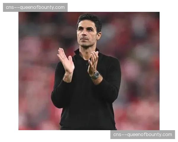 阿尔特塔谈阿森纳晋级：球员展现责任感，为所有枪手感到高兴